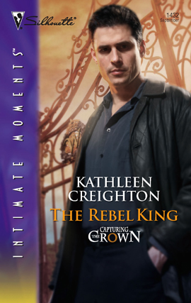 Title details for The Rebel King by Kathleen Creighton - Available